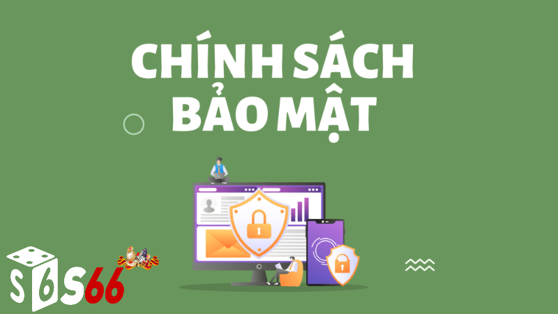 Cách thực hiện chính sách bảo mật S666 hiệu quả